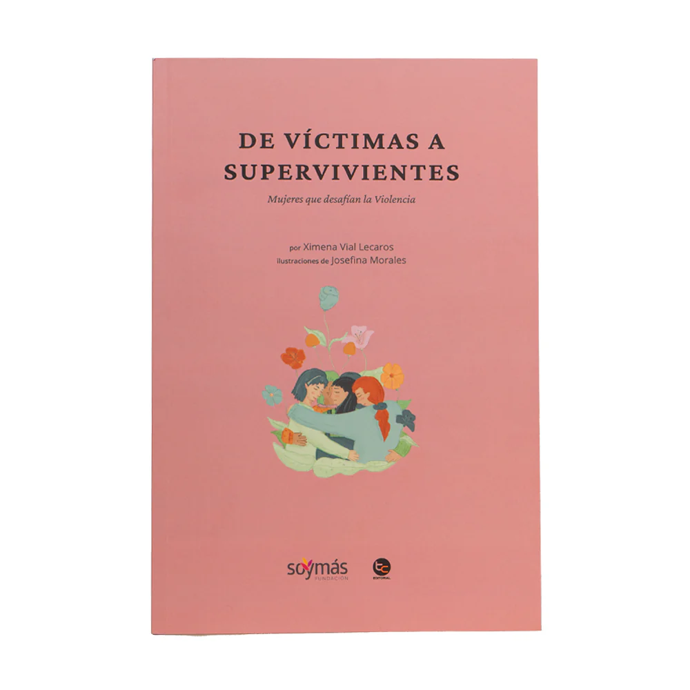 Libro De Victimas A Supervivientes, Mujeres Que Desafían La Violencia.