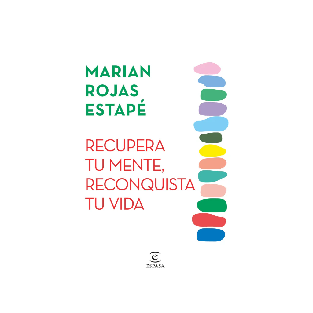 Recupera Tu Mente, Reconquista Tu Vida - Marian Rojas Estapé